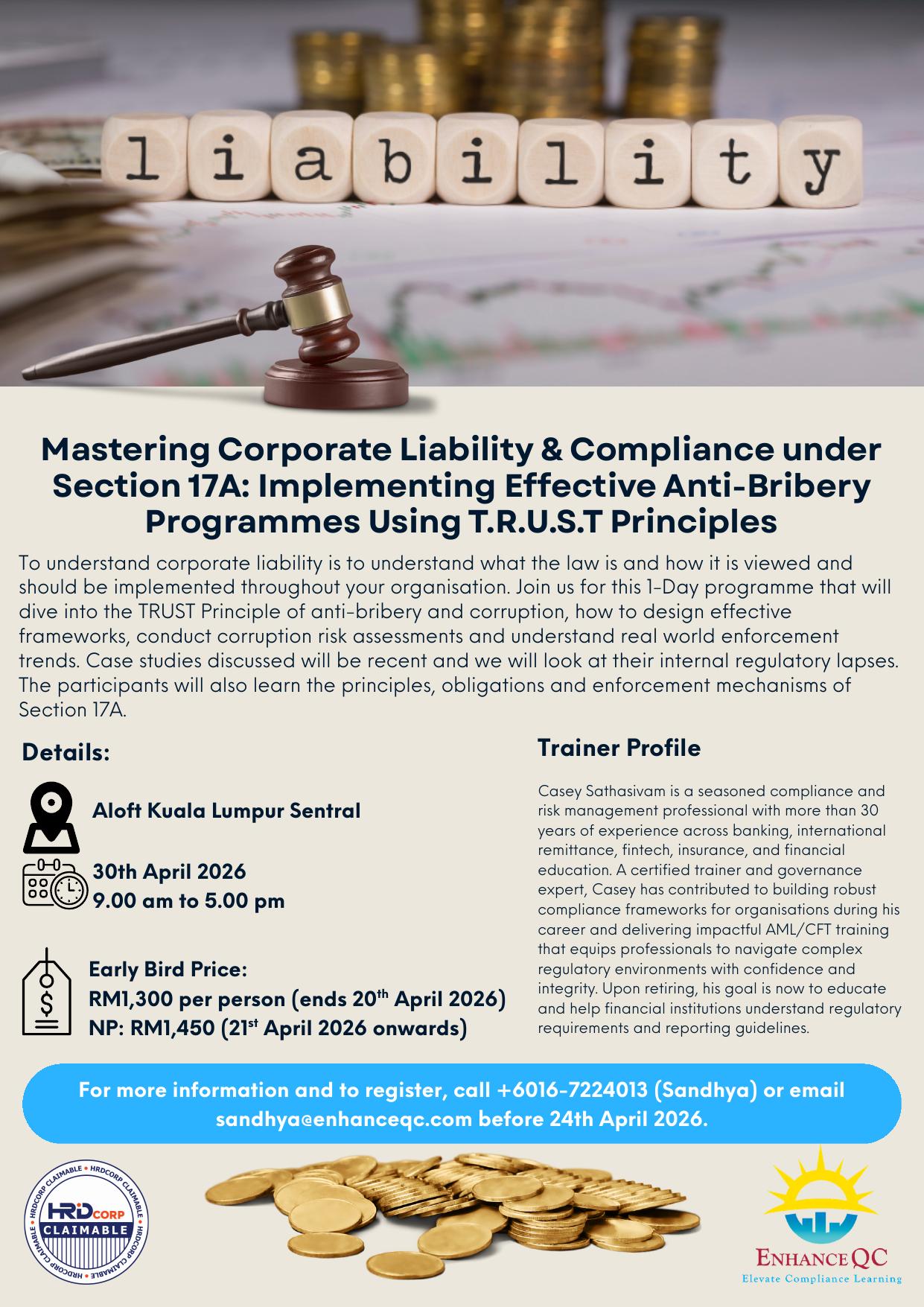 Mastering Corporate Liability and Compliance under Section 17A: Implementing Effective Anti-Bribery Programmes Using T.R.U.S.T Principles - 30th April 2026 - Aloft Kuala Lumpur Sentral